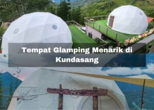Read more about the article 4 Tempat Glamping Menarik di Kundasang